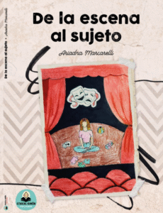 De la Escena al Sujeto